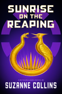 Sunrise on the Reaping by Suzanne Collins (book cover art)